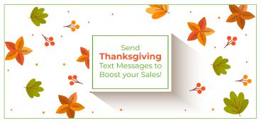 Send Thanksgiving Text Messages to Boost your Sales!
